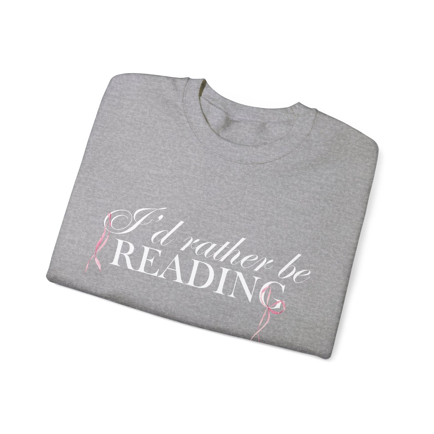 I'd Rather Be Reading Crewneck Sweatshirt (COLOR)